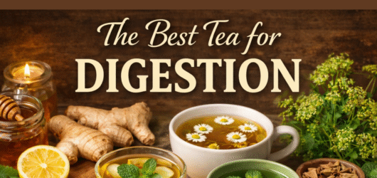 Tea for Digestion: 10 Soothing Blends That Calm Your Stomach Fast