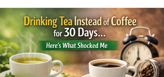 I Tried Drinking Tea Instead of Coffee for 30 Days… Here’s What Shocked Me